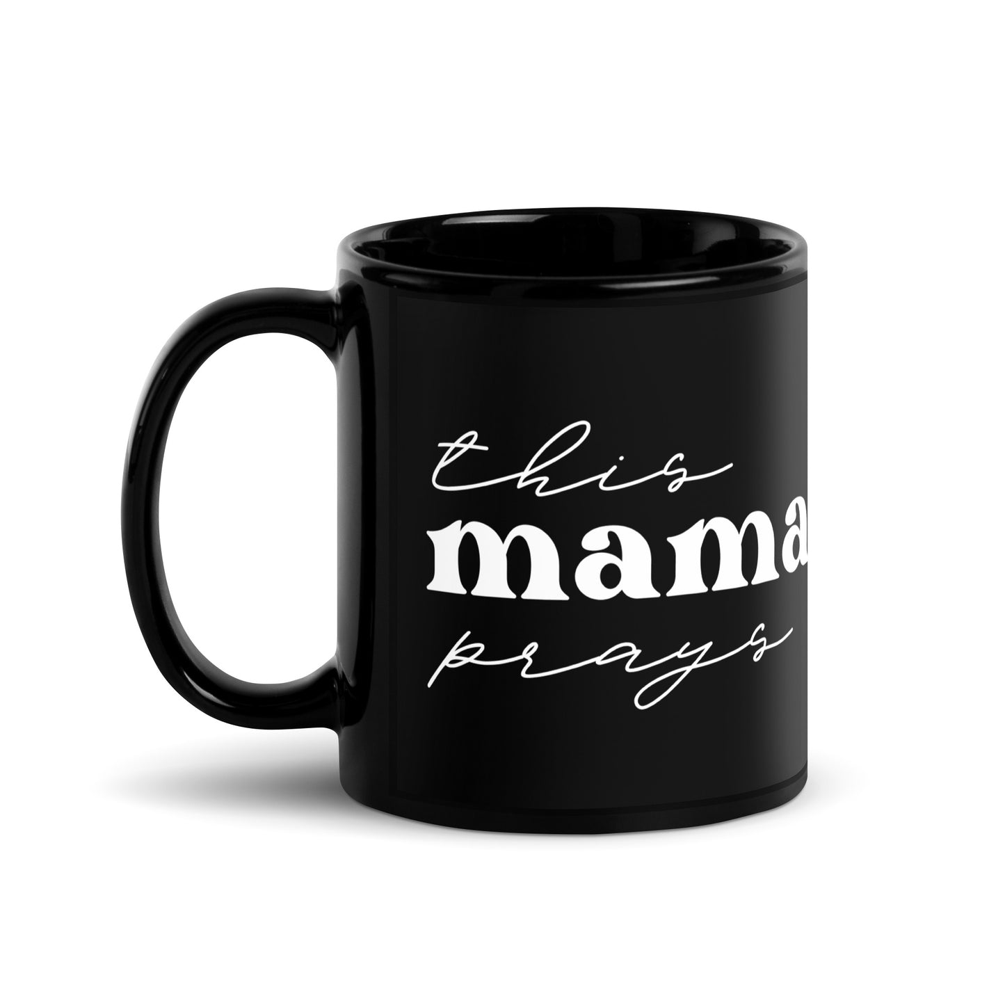 This Mama Prays Black Glossy Mug