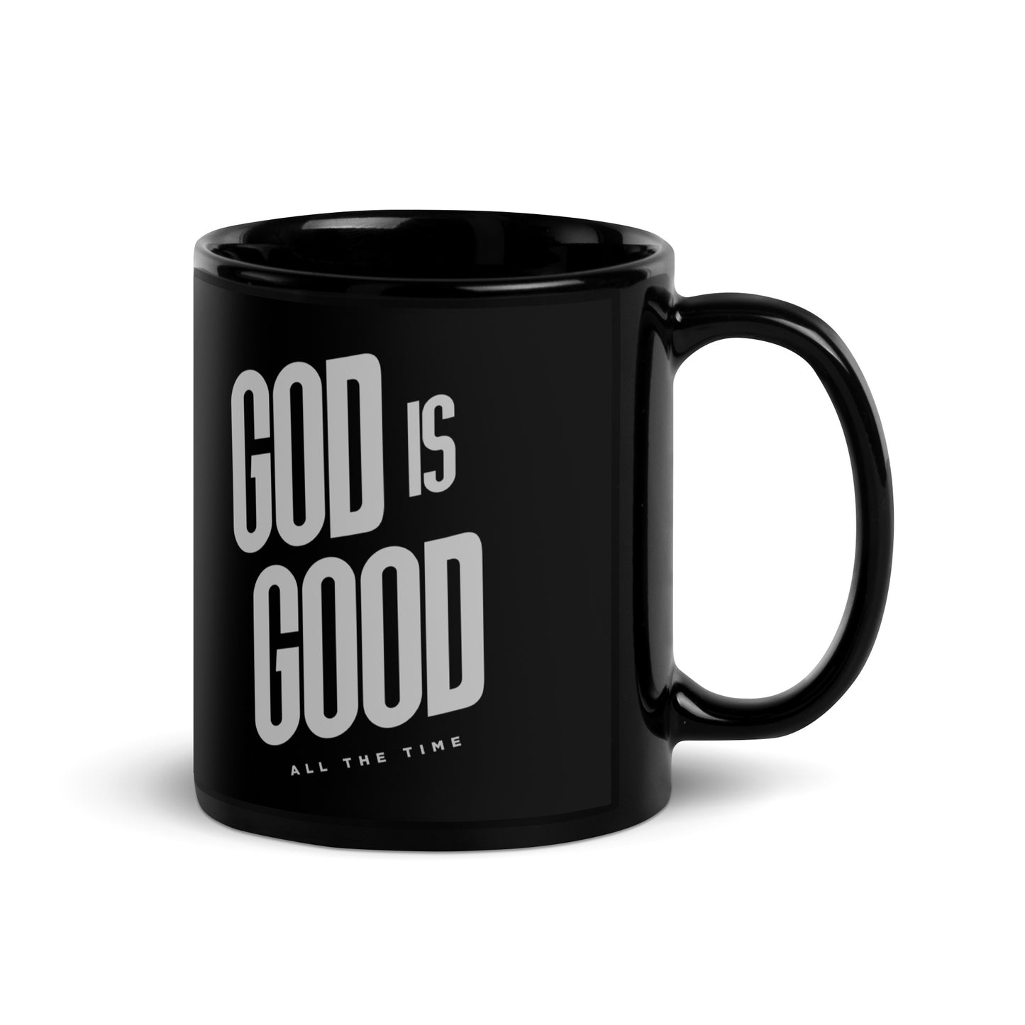 God is Good all the Time Black Glossy Mug