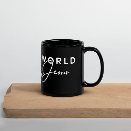 Take the World Give Me Jesus Black Glossy Mug