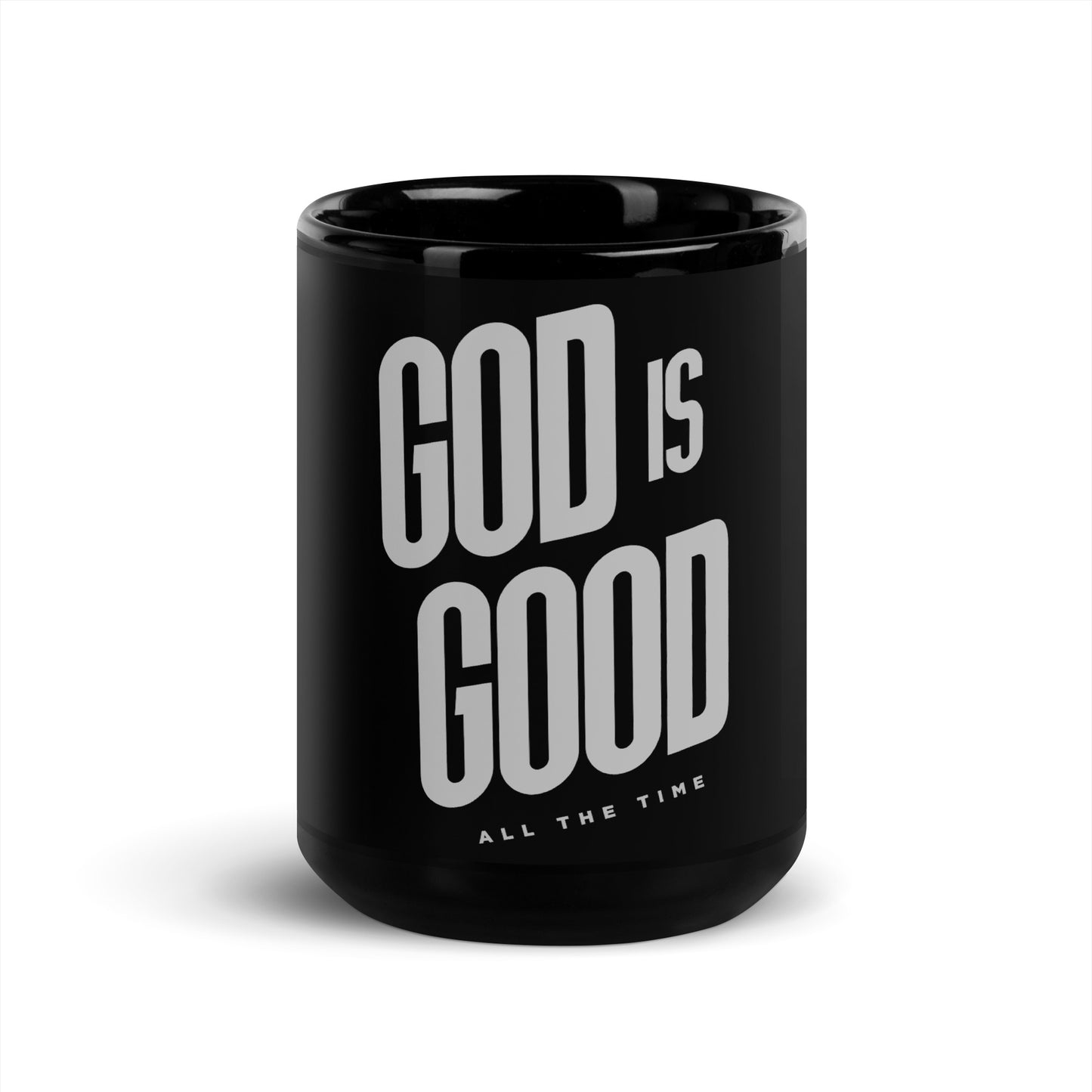 God is Good all the Time Black Glossy Mug