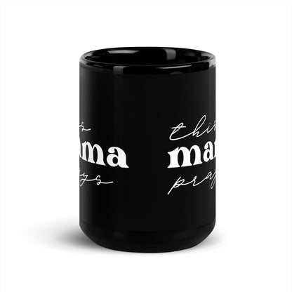 This Mama Prays Black Glossy Mug