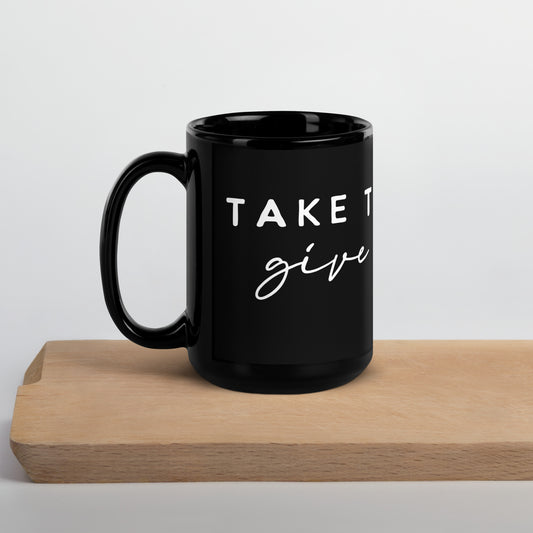 Take the World Give Me Jesus Black Glossy Mug