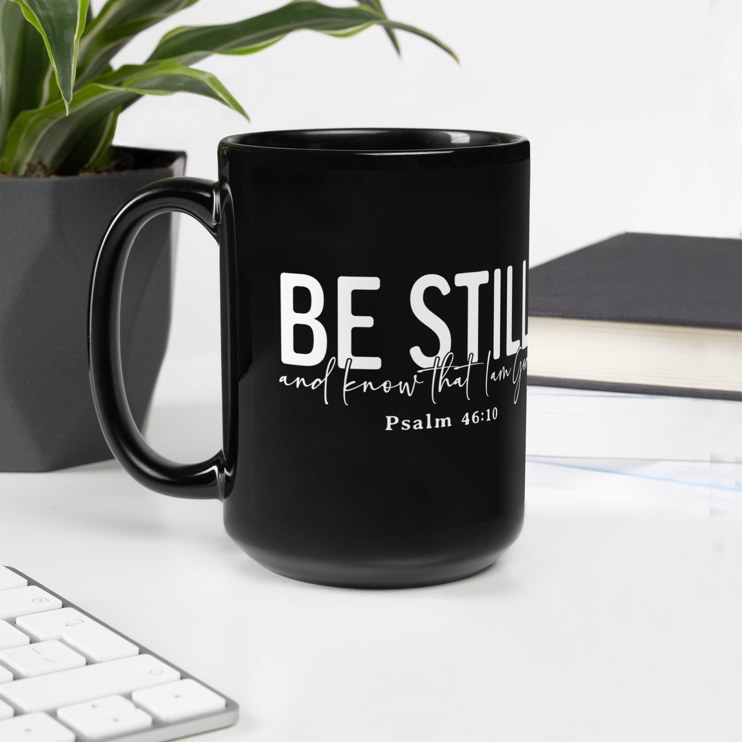 Be Still Black Glossy Mug