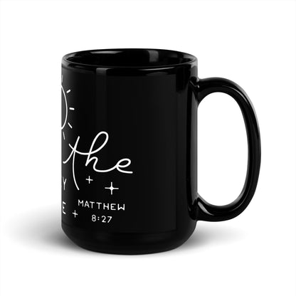 Even the Waves Obey His Voice Black Glossy Mug