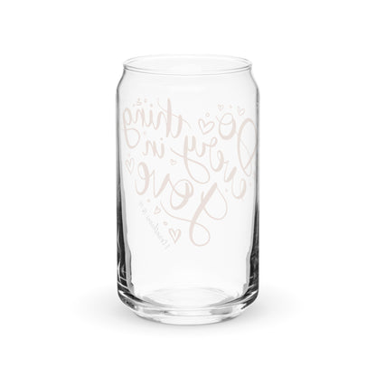 Do Everything in Love Can-shaped Glass