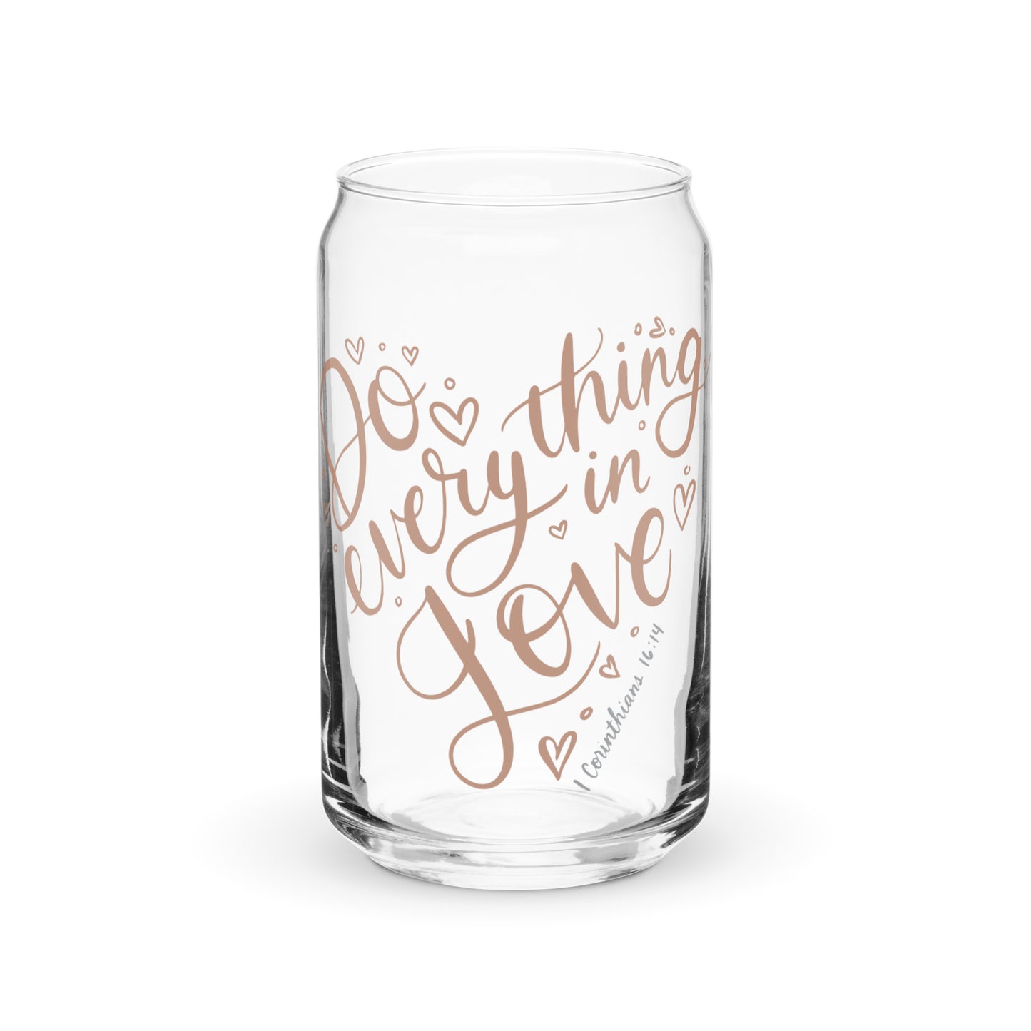 Do Everything in Love Can-shaped Glass