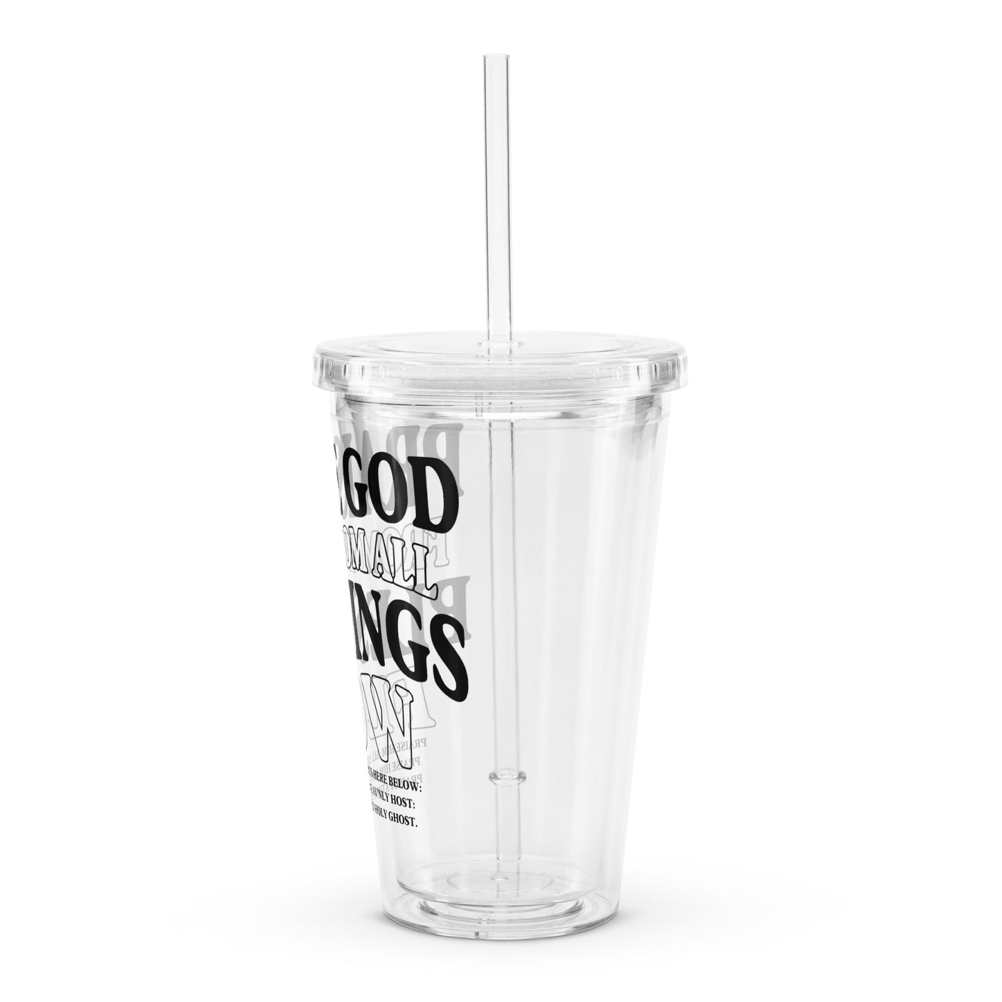 Praise God from Whom All Blessings Flow Clear Plastic Tumbler