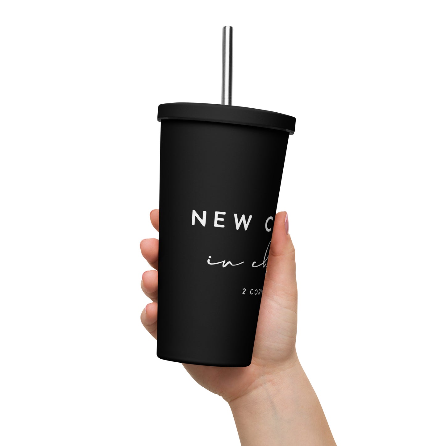 New Creation in Christ Insulated Tumbler with a Straw