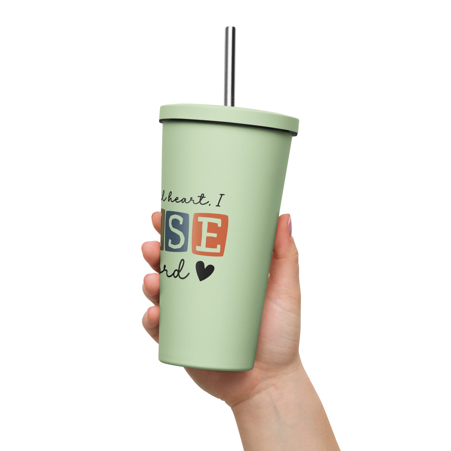 With a Thankful Heart I Will Praise the Lord Insulated Tumbler with a Straw