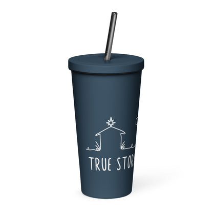 True Story He is Risen Insulated Tumbler with a Straw