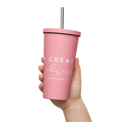 New Creation in Christ Insulated Tumbler with a Straw