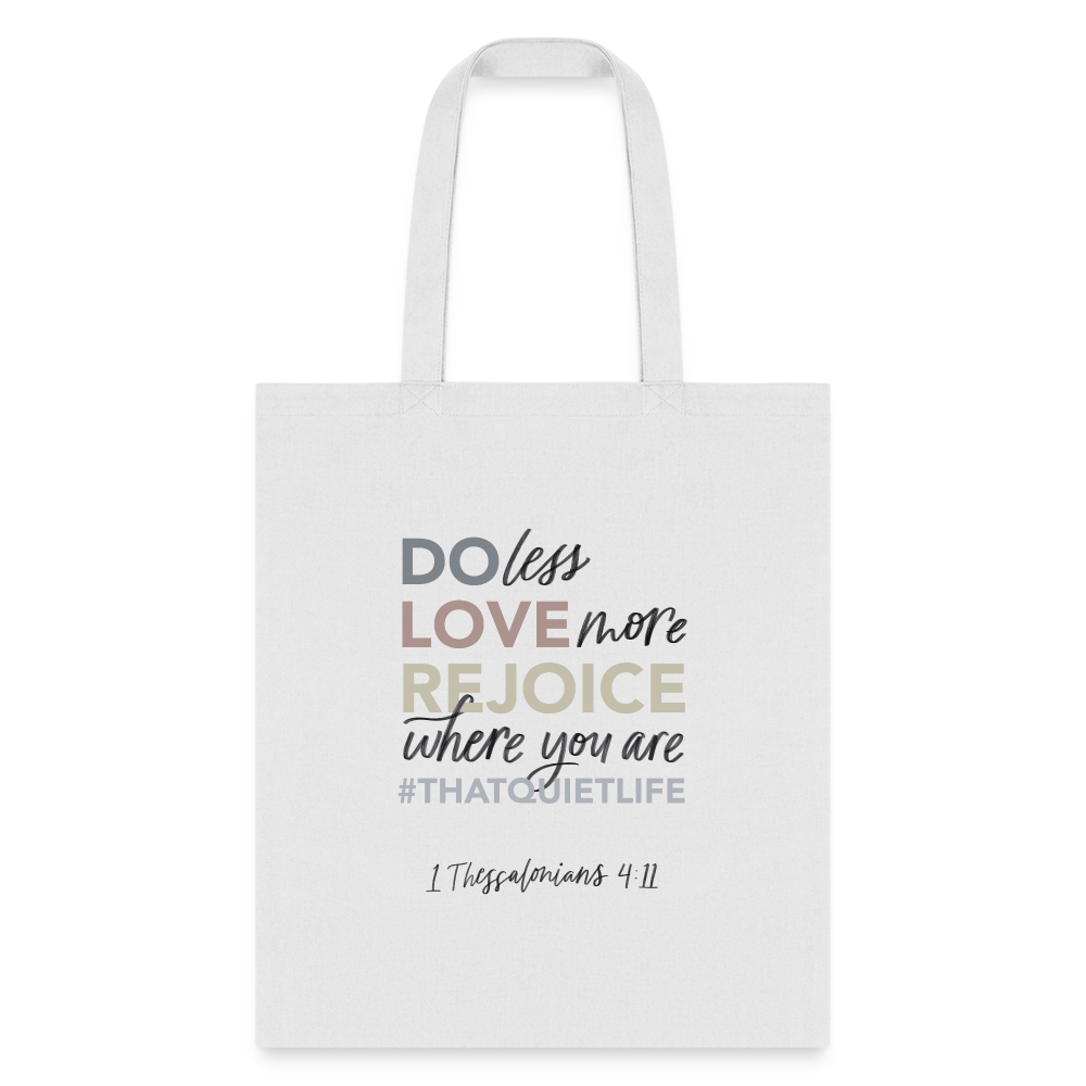 Do Less Love More Tote Bag - white