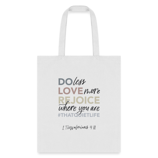 Do Less Love More Tote Bag - white