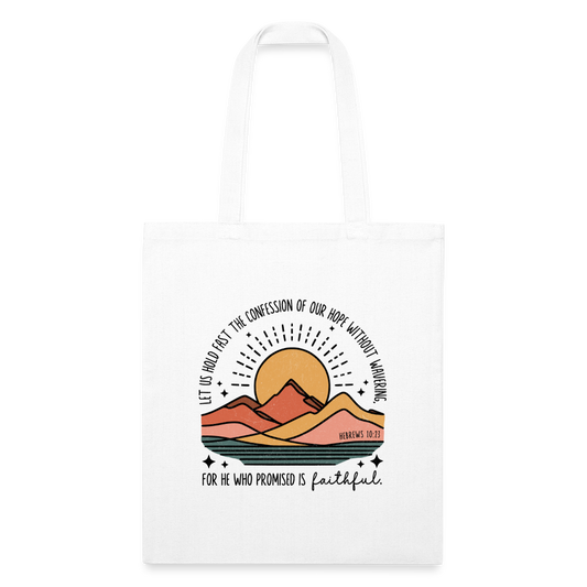 He Who Promised is Faithful Hebrews 10:23 Tote Bag - white