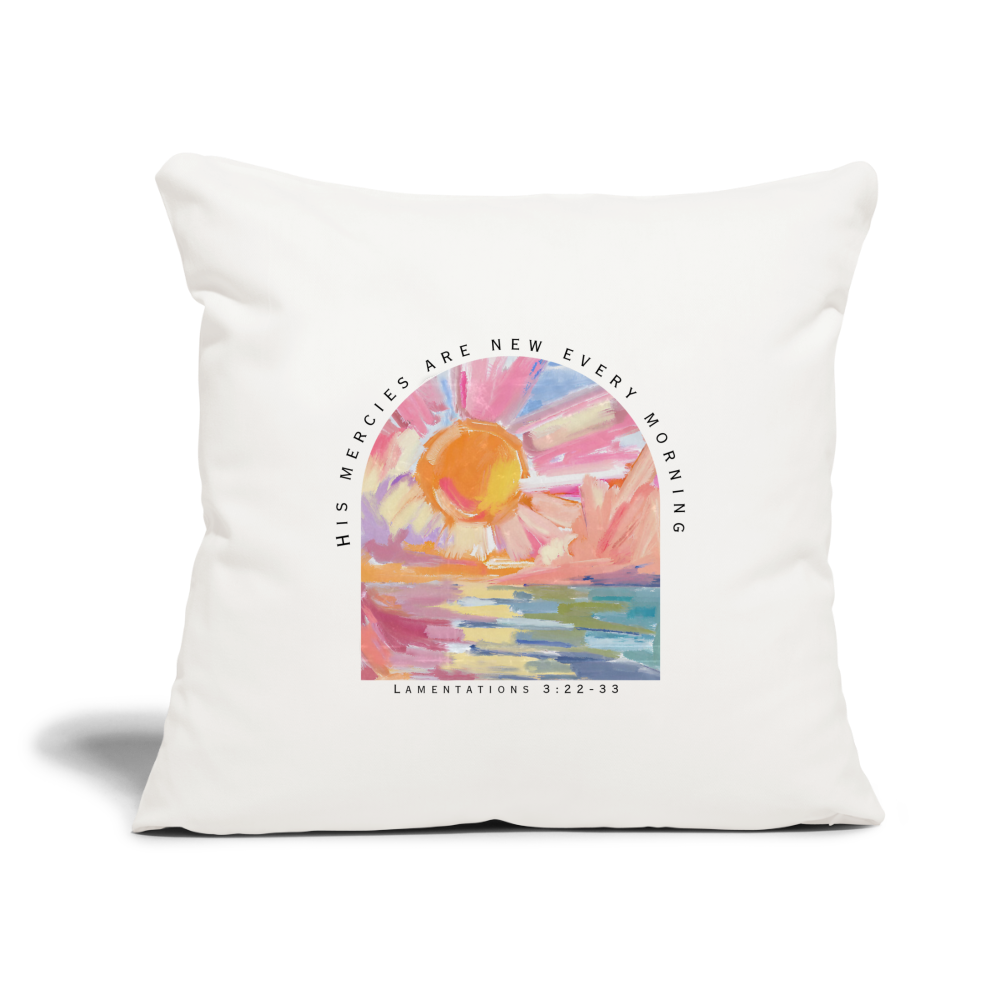 His Mercies Lamentations 3:22-33 Throw Pillow Cover 18" x 18" - natural white