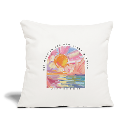 His Mercies Lamentations 3:22-33 Throw Pillow Cover 18" x 18" - natural white