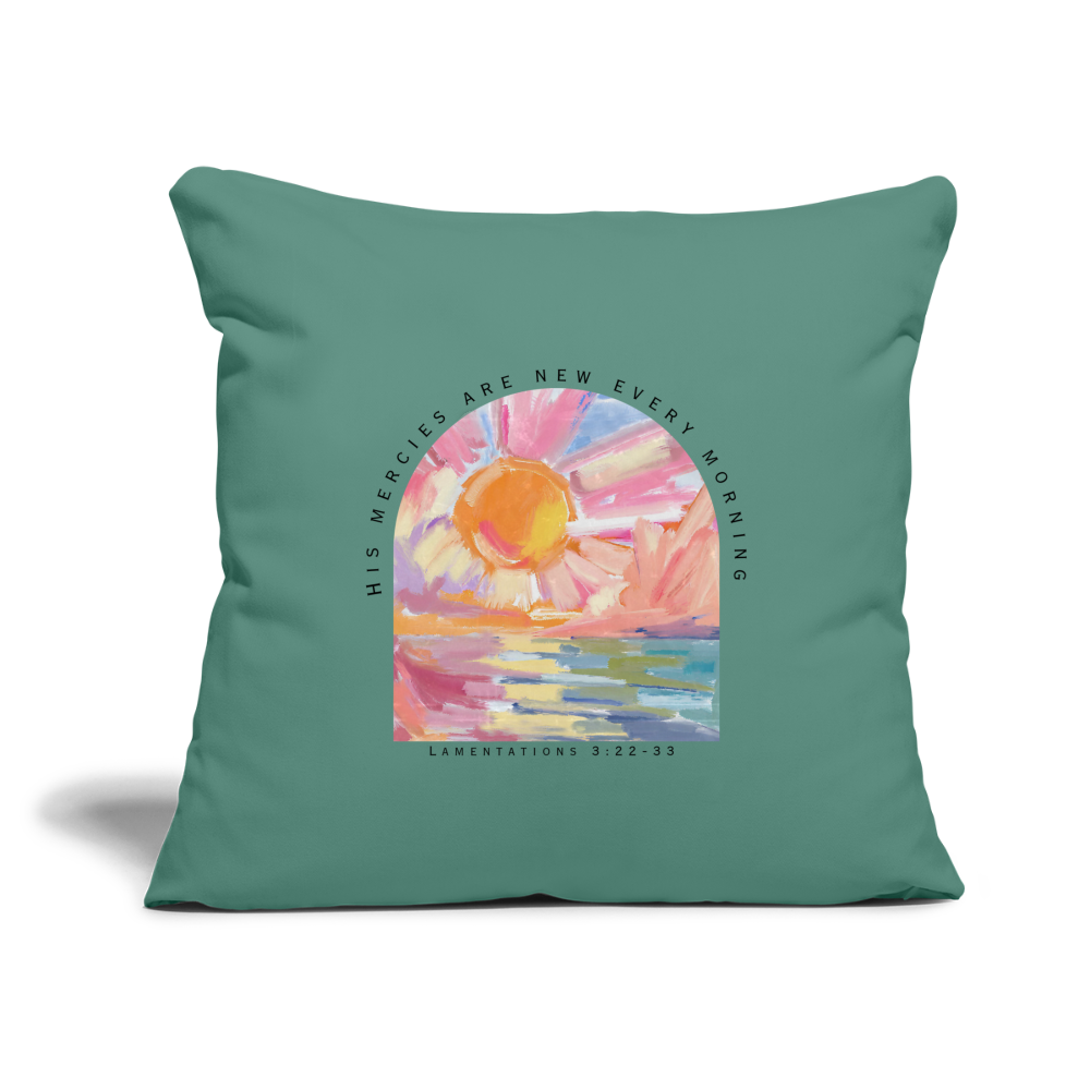 His Mercies Lamentations 3:22-33 Throw Pillow Cover 18" x 18" - cypress green