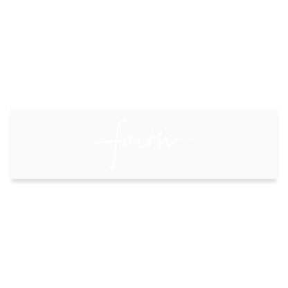 Faith Bumper Sticker - white matte