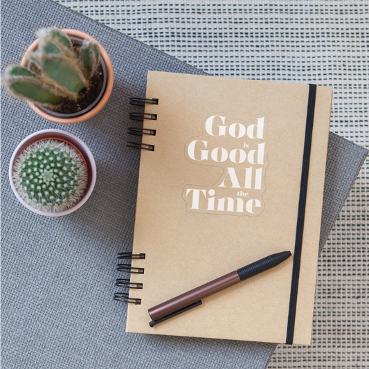 God is Good All the Time Sticker - transparent glossy