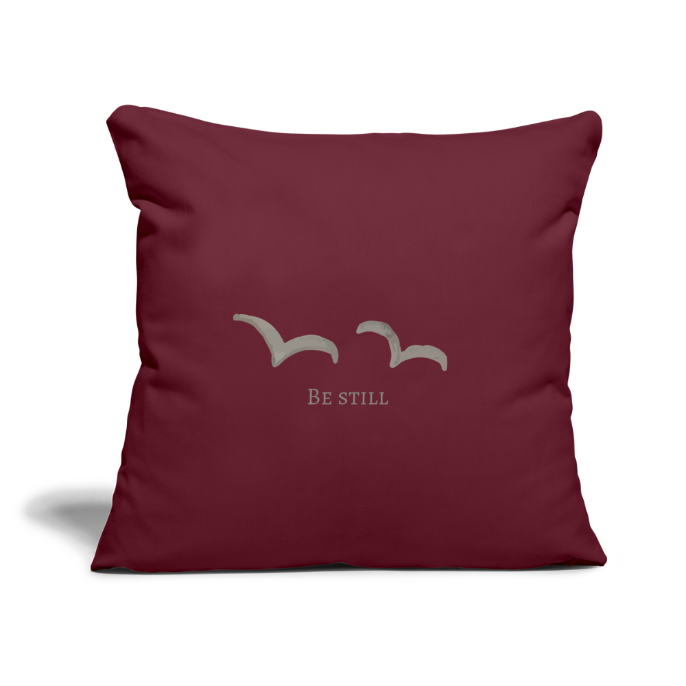 Be Still Throw Pillow Cover 18" x 18" - burgundy