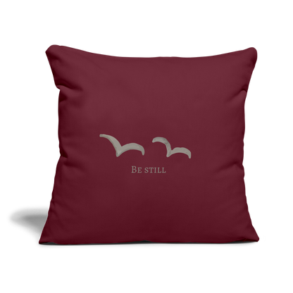 Be Still Throw Pillow Cover 18" x 18" - burgundy