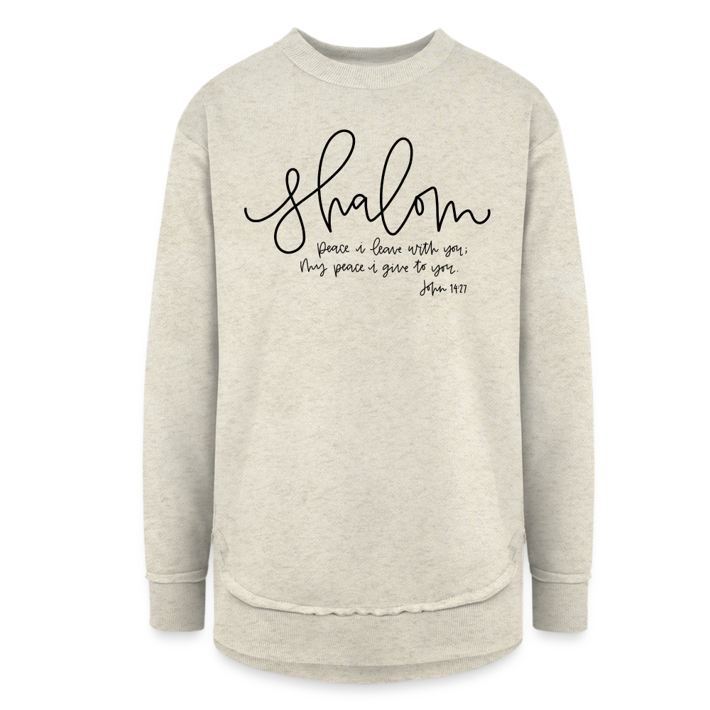 Shalom John 14:7 Women's Weekend Tunic Fleece Sweatshirt - heather oatmeal