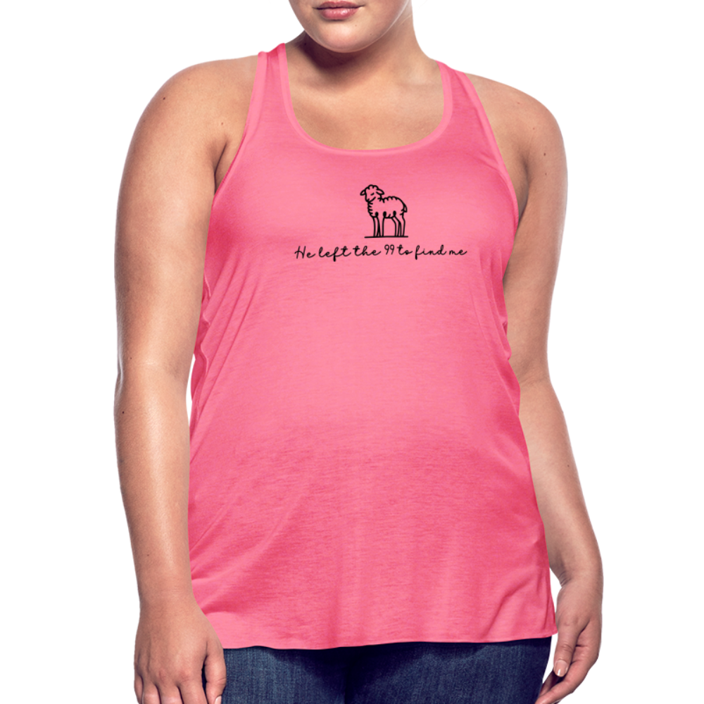 He Left the 99 to Find Me Women's Tank - neon pink