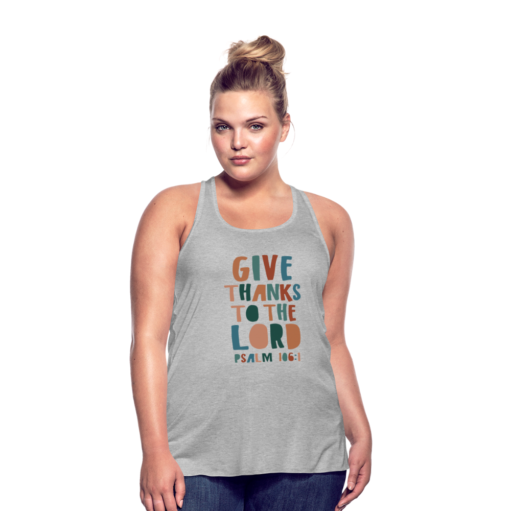 Give Thanks to the Lord Psalm 106:1 Women’s Tank Top - heather gray