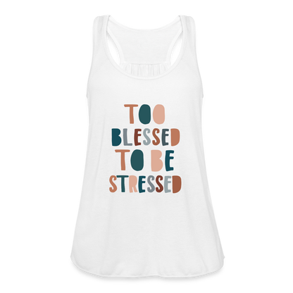 Too Blessed to be Stressed Women’s Tank Top - white