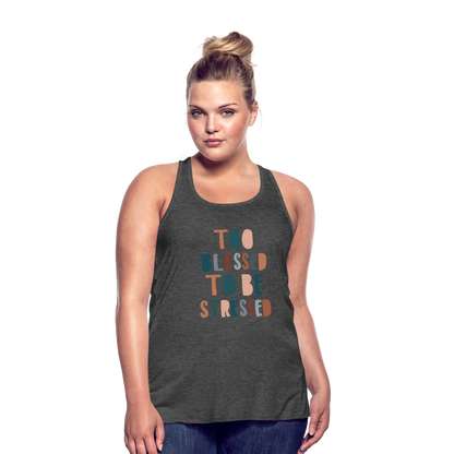 Too Blessed to be Stressed Women’s Tank Top - deep heather