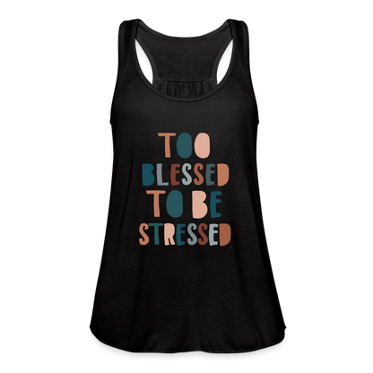 Too Blessed to be Stressed Women’s Tank Top - black