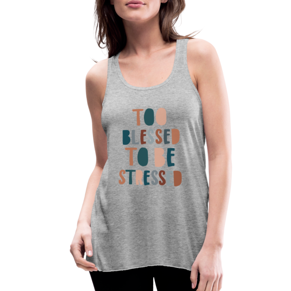 Too Blessed to be Stressed Women’s Tank Top - heather gray