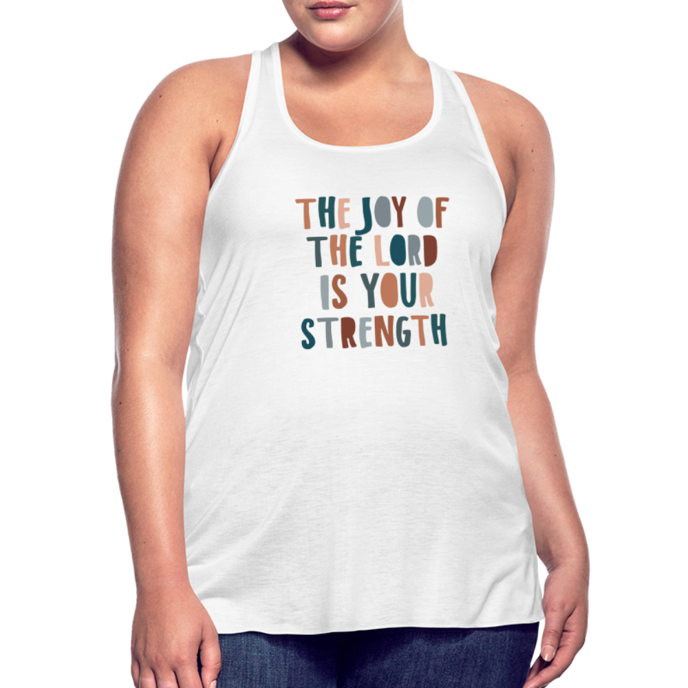 The Joy of the Lord is Your Strength Women’s Tank Top - white