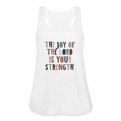 The Joy of the Lord is Your Strength Women’s Tank Top - white