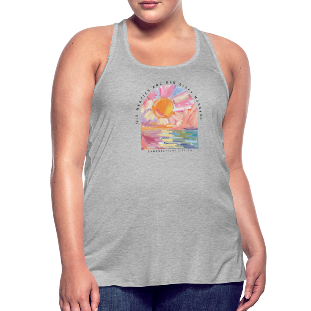 His Mercies are New Every Morning Lamentations 3:22-33 Women’s Tank - heather gray