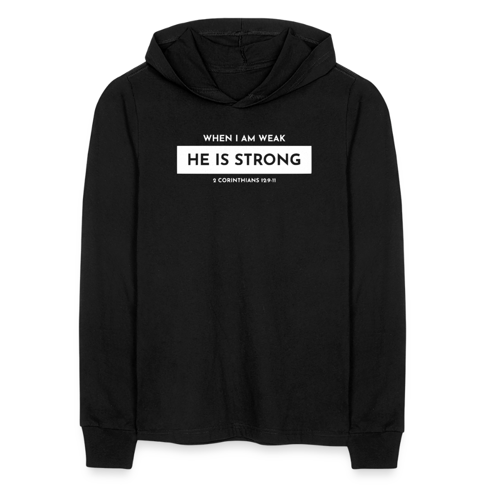 When I am Weak He is Strong Men's Long Sleeve Shirt with Hood - black