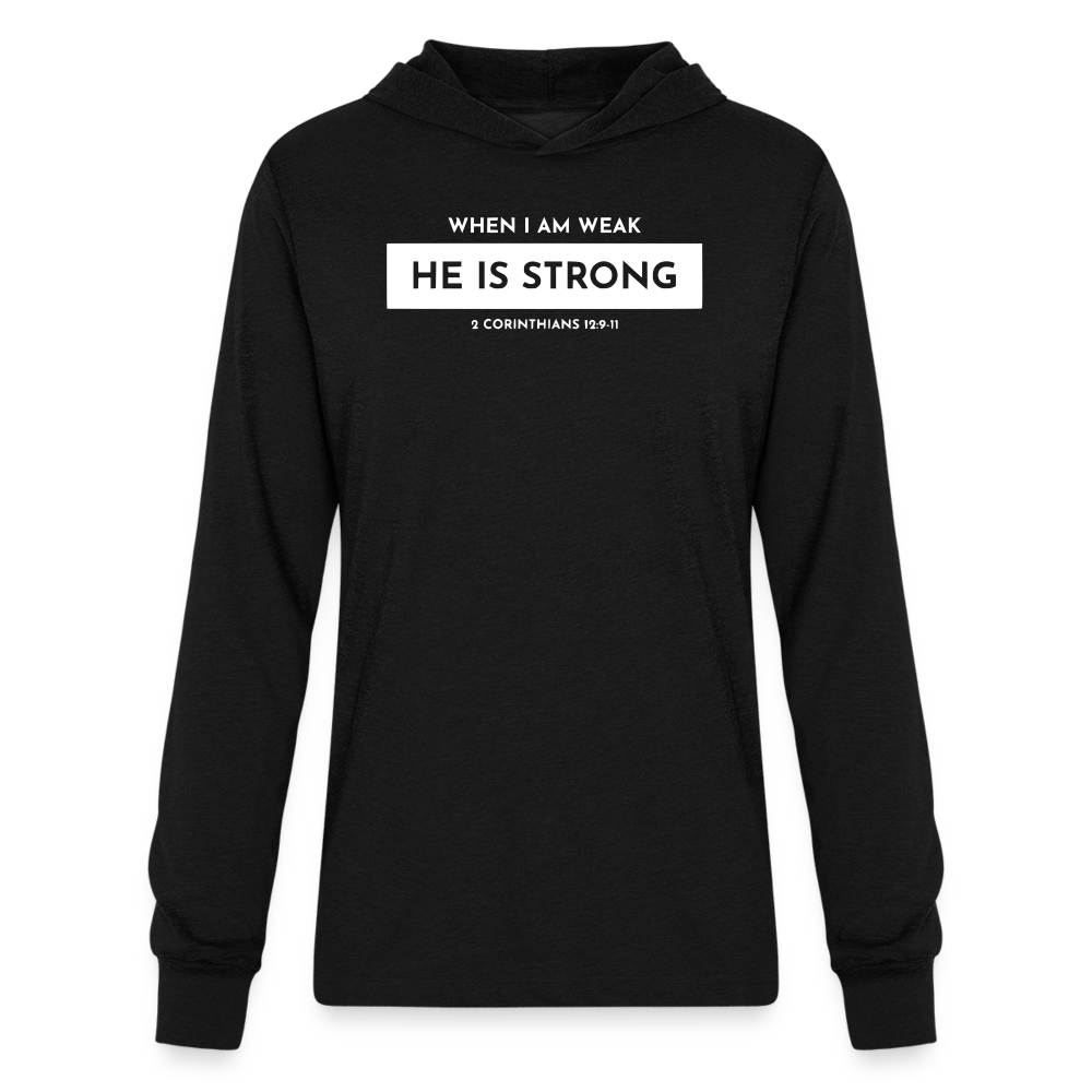 When I am Weak He is Strong Men's Long Sleeve Shirt with Hood - black