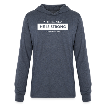 When I am Weak He is Strong Men's Long Sleeve Shirt with Hood - heather navy