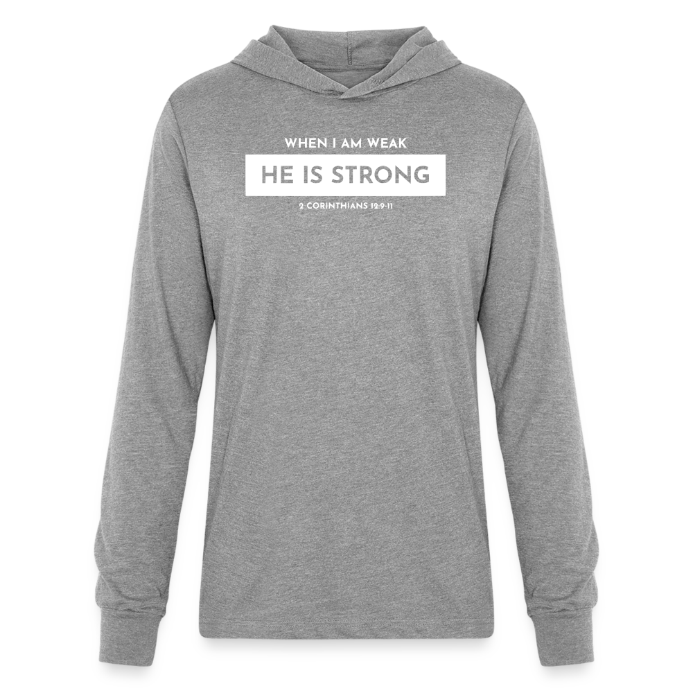 When I am Weak He is Strong Men's Long Sleeve Shirt with Hood - heather grey