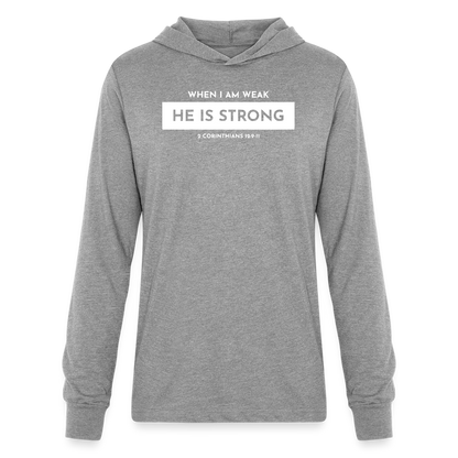 When I am Weak He is Strong Men's Long Sleeve Shirt with Hood - heather grey