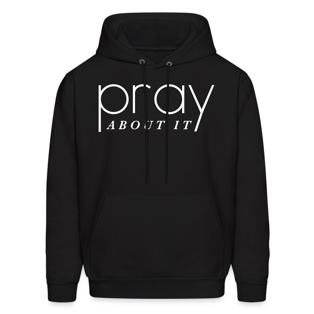 Pray About It Men's Hoodie - black