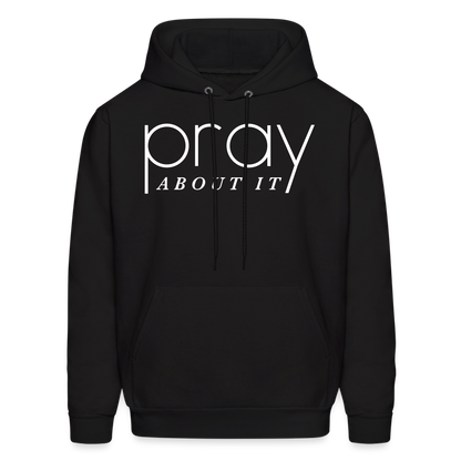 Pray About It Men's Hoodie - black