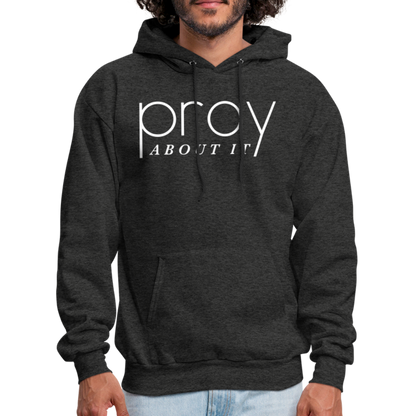 Pray About It Men's Hoodie - charcoal grey