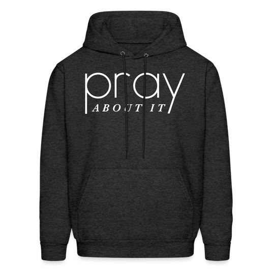 Pray About It Men's Hoodie - charcoal grey