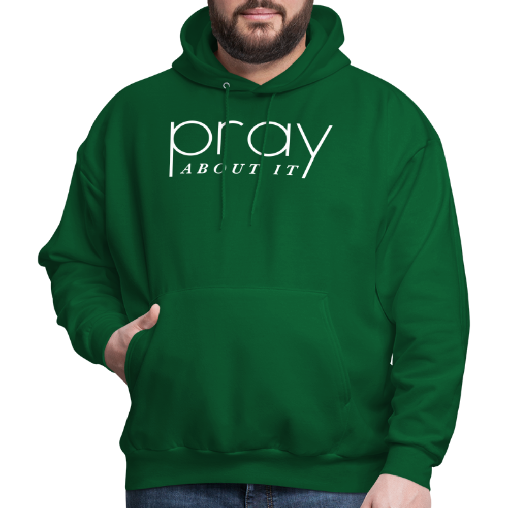 Pray About It Men's Hoodie - forest green