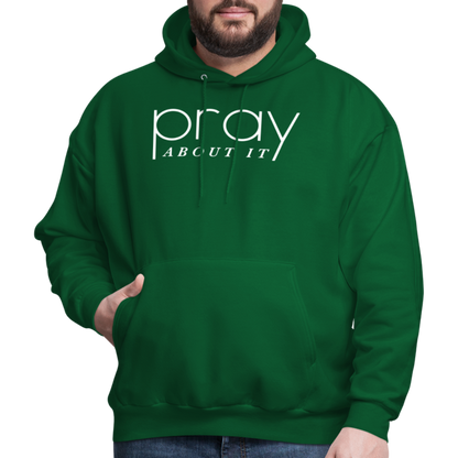 Pray About It Men's Hoodie - forest green