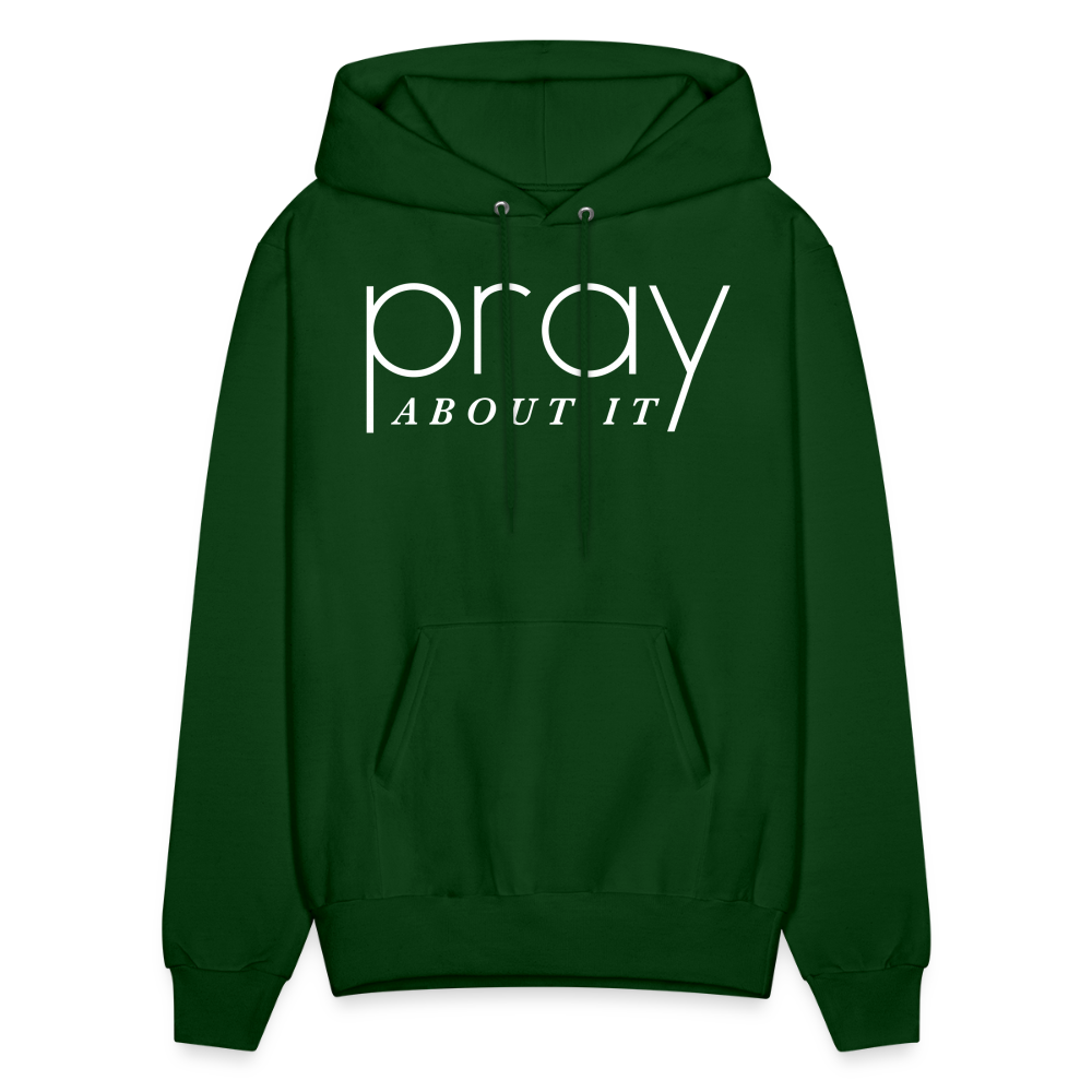 Pray About It Men's Hoodie - forest green