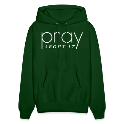 Pray About It Men's Hoodie - forest green