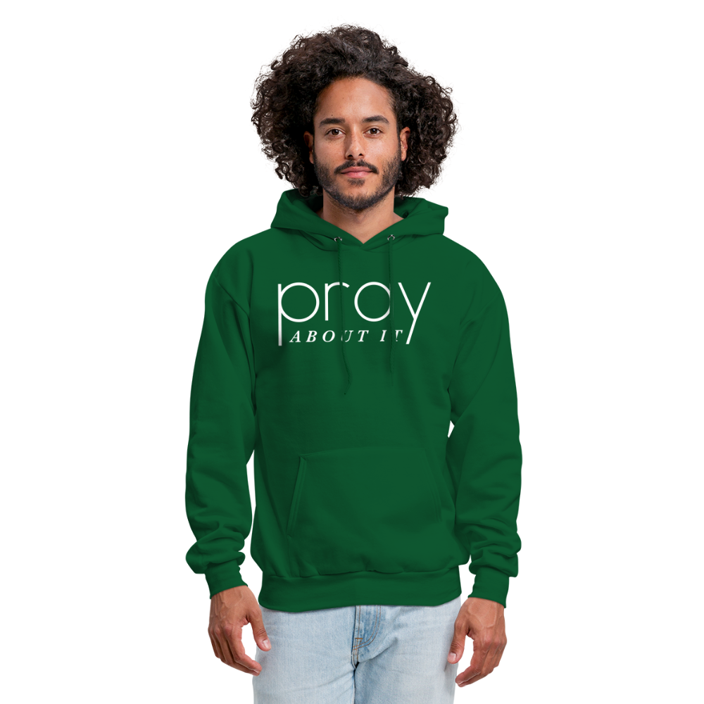 Pray About It Men's Hoodie - forest green