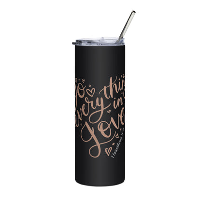 Do Everything in Love Stainless Steel Tumbler